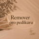Remover na pedikúru Remover na pedikúru